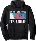 Handcrafted It S Not Cartoons It S Anime Hoodie - Trendy Graphic Unisex - T-Shirt, Sweatshirt, Hoodie