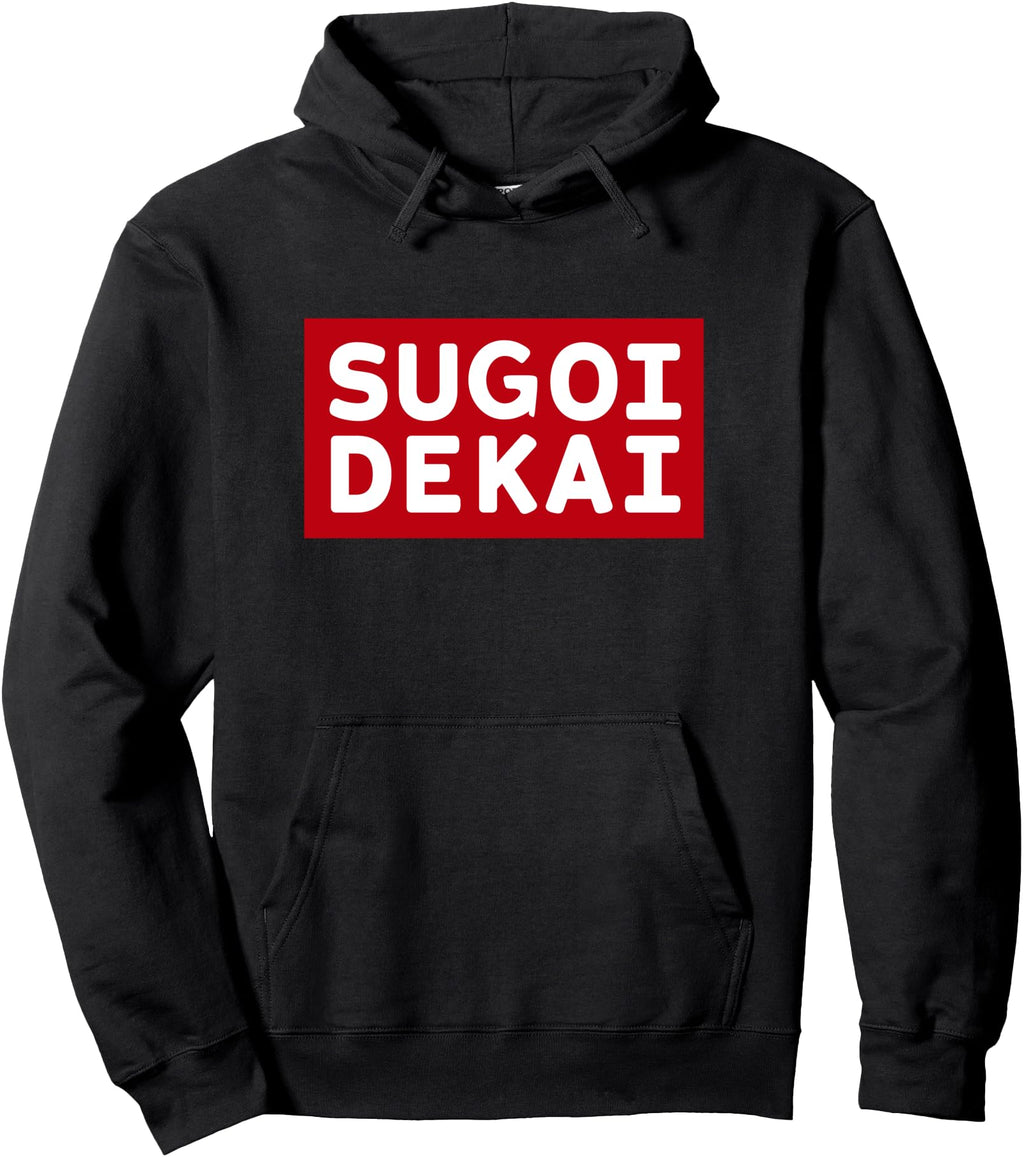 Authentic Sugoi Dekai Japanese Manga Sweatshirt - Trendy Graphic Men Women - T-Shirt, Sweatshirt, Hoodie
