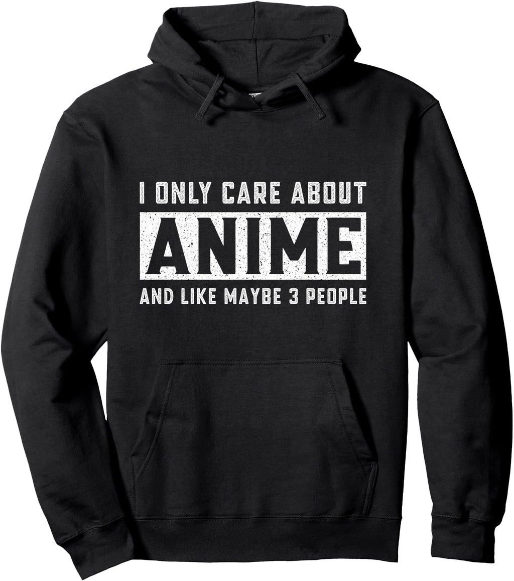 I Only Care About Anime And Like Maybe T-Shirt - Unique Graphic for Adults - T-Shirt, Sweatshirt, Hoodie