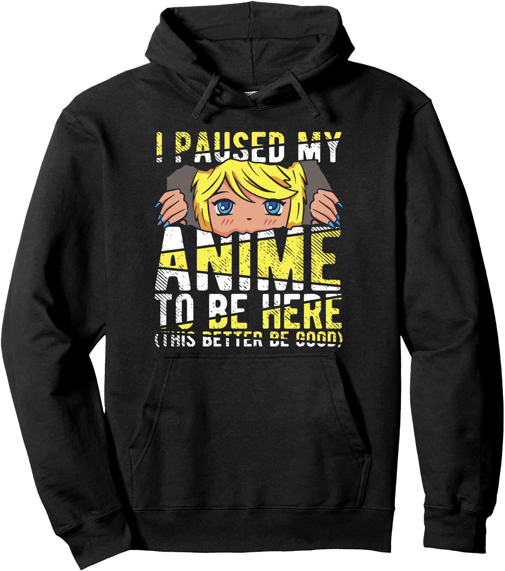 Handcrafted I Paused My Anime To Be Here Hoodie - Aesthetic Graphic Unisex - T-Shirt, Sweatshirt, Hoodie