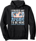Authentic Anime Teen I Paused My Anime T-Shirt - Streetwear Style Men Women - T-Shirt, Sweatshirt, Hoodie