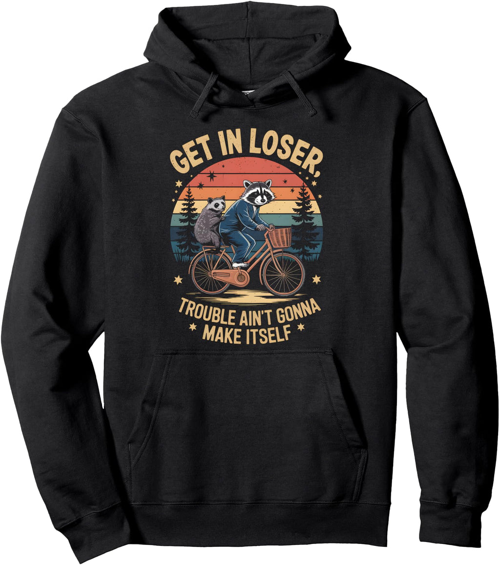 Exclusive Get Loser Trouble Aint Gonna T-Shirt - Unique Graphic Men Women - T-Shirt, Sweatshirt, Hoodie