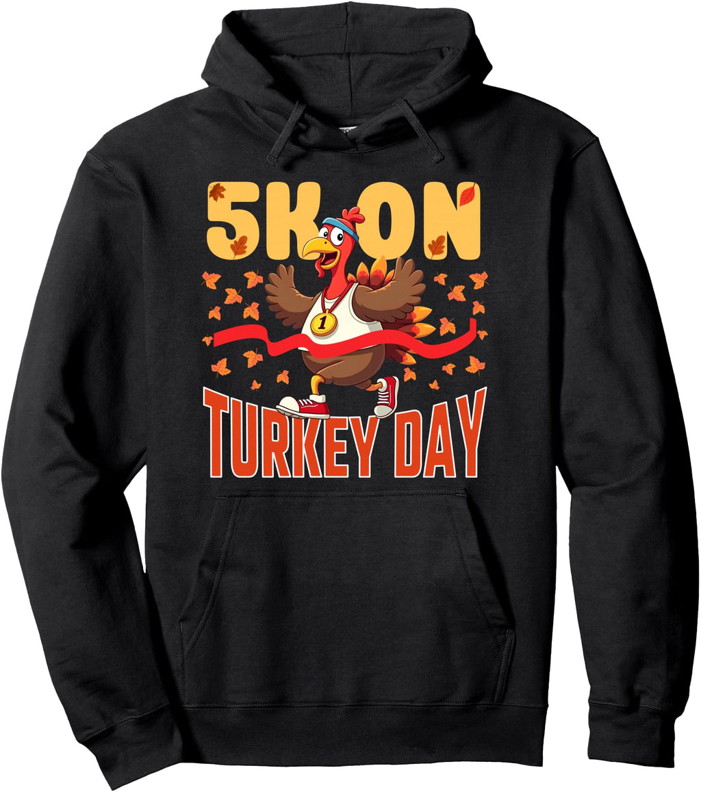 Authentic Thanksgiving 5K Turkey T-Shirt - Streetwear Style for Adults - T-Shirt, Sweatshirt, Hoodie