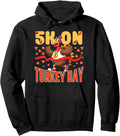Authentic Thanksgiving 5K Turkey T-Shirt - Streetwear Style for Adults - T-Shirt, Sweatshirt, Hoodie