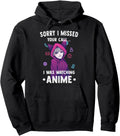 Handcrafted Otaku Sorry I Missed Sweatshirt - Fun Novelty Design Men Women - T-Shirt, Sweatshirt, Hoodie
