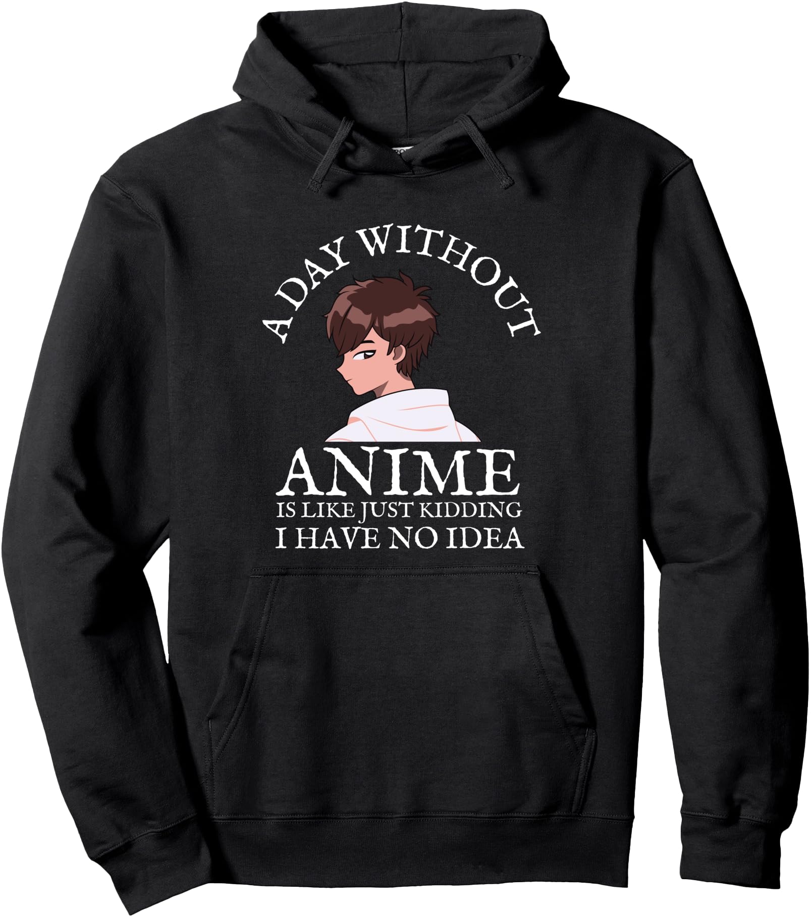 Handcrafted Day Without Anime Is T-Shirt - Casual Everyday Wear Men Women - T-Shirt, Sweatshirt, Hoodie