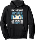 I Only Care About Anime And Like T-Shirt - Casual Everyday Wear Unisex - T-Shirt, Sweatshirt, Hoodie
