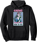 Anime Taught Me How To Feel Otaku T-Shirt - Fun Novelty Design Men Women - T-Shirt, Sweatshirt, Hoodie