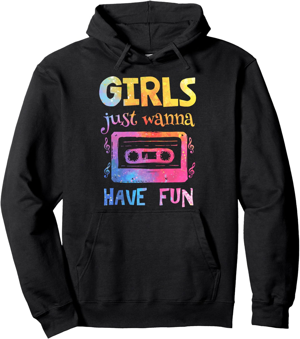 Just Wanna Have Fun Nostalgia 1980S 80 S Hoodie - Streetwear Style Unisex - T-Shirt, Sweatshirt, Hoodie