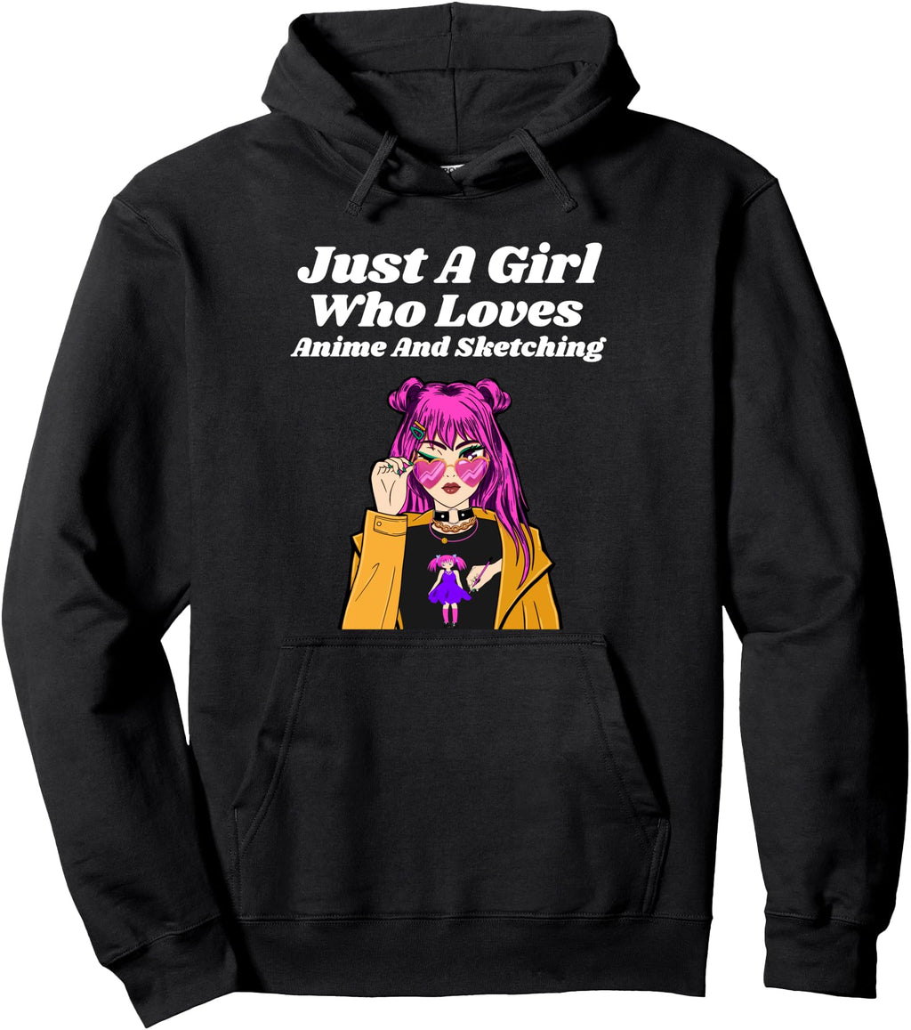 Just Who Loves Anime And Sketching Hoodie - Streetwear Style for Adults - T-Shirt, Sweatshirt, Hoodie