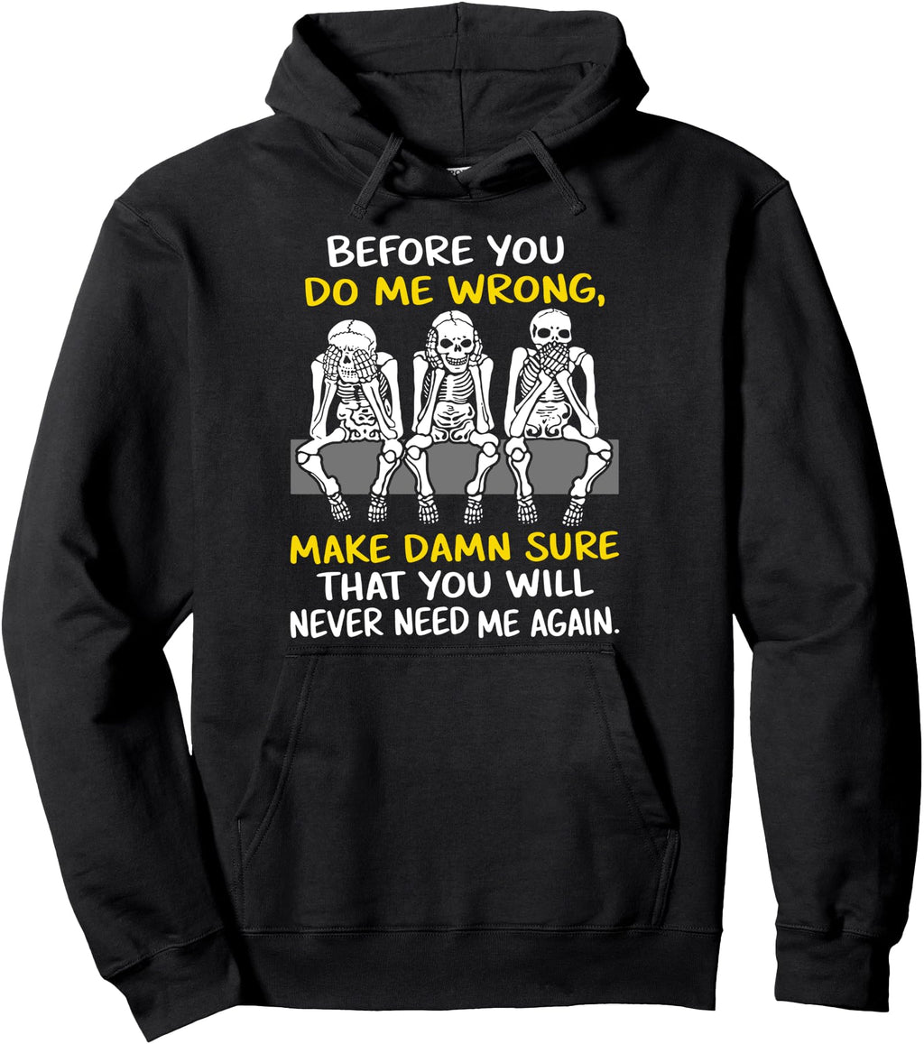 Exclusive Skeleton Before You Do Me T-Shirt - Minimalist Print Men Women - T-Shirt, Sweatshirt, Hoodie