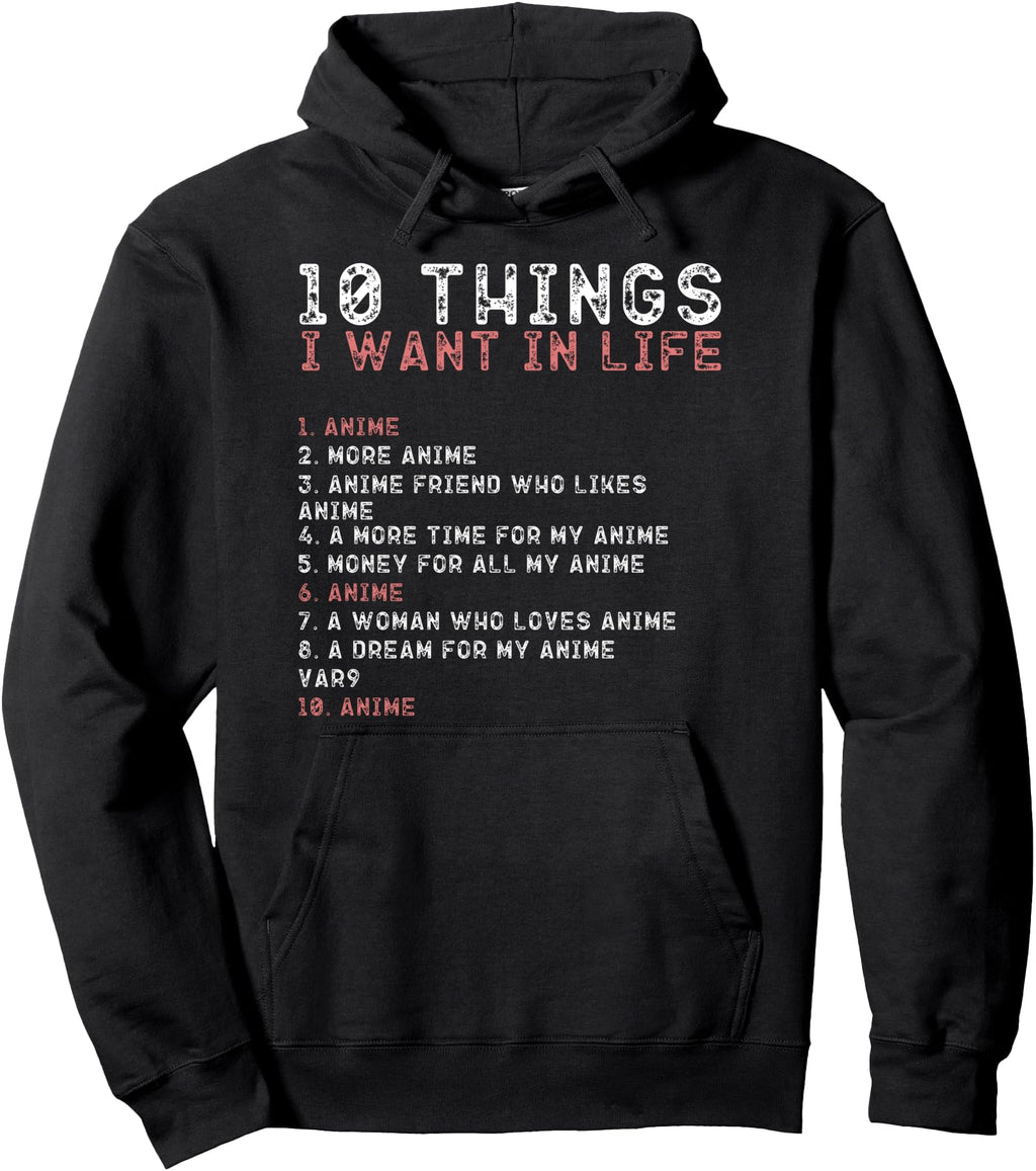 10 Things I Want My Life Shirts Anime Hoodie - Minimalist Print for Adults - T-Shirt, Sweatshirt, Hoodie