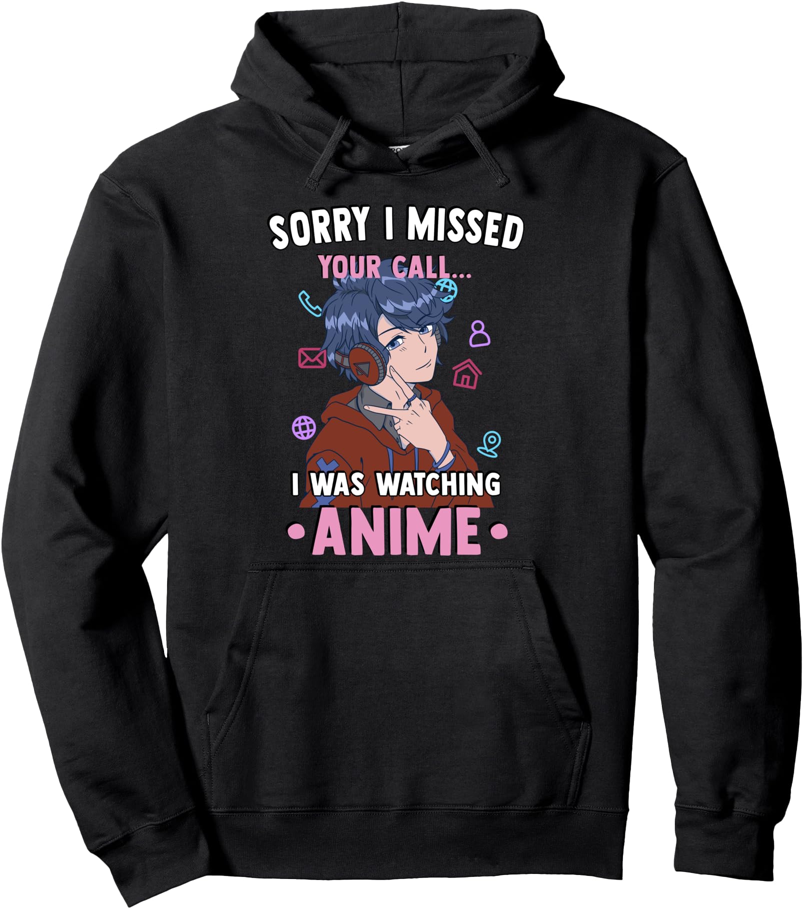 Handcrafted Otaku Sorry I Missed Your T-Shirt - Graphic Print Men Women - T-Shirt, Sweatshirt, Hoodie