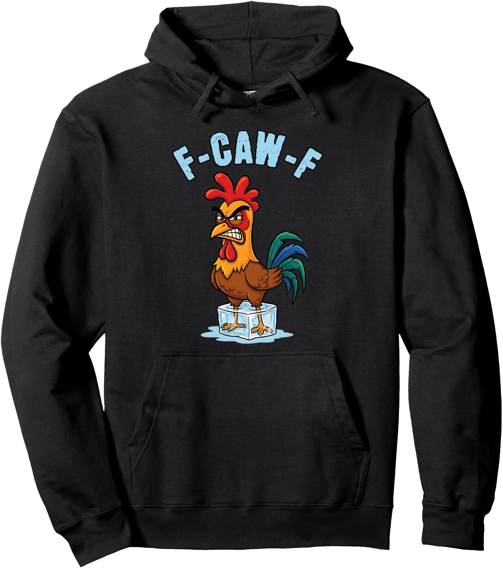 Original F Caw F Rooster Meme Chicken Hoodie - Graphic Print Men Women - T-Shirt, Sweatshirt, Hoodie