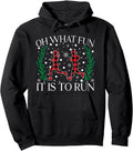 Oh What Fun It Is To Run Running Hoodie - Casual Everyday Wear for Adults - T-Shirt, Sweatshirt, Hoodie