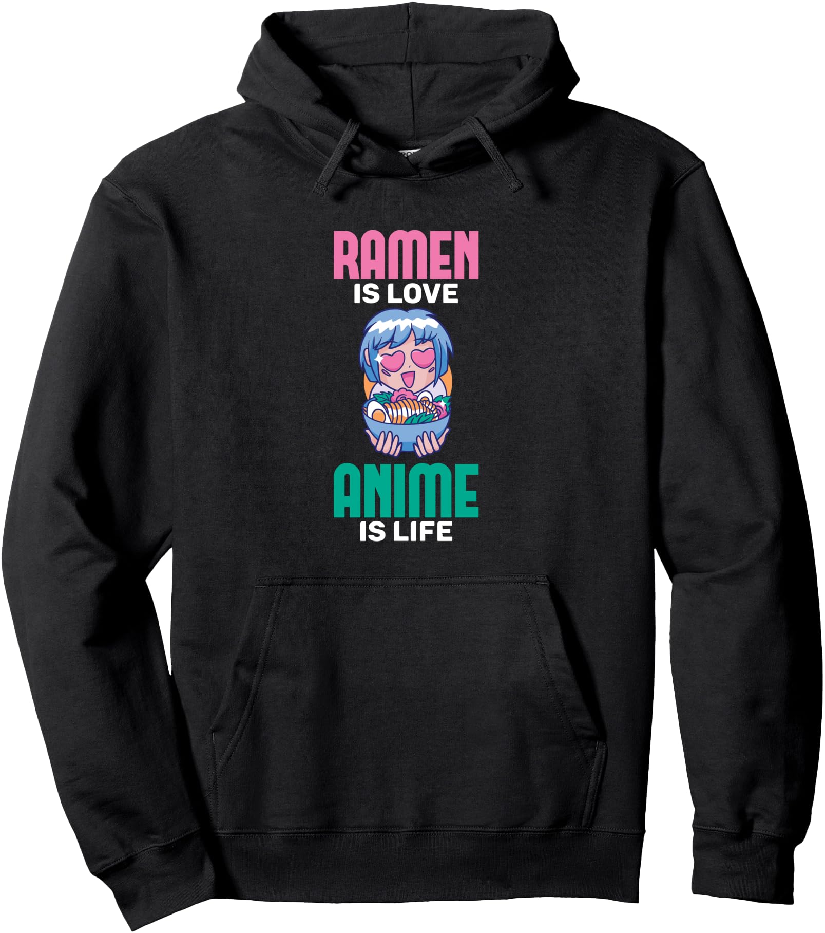 Original Ramen Is Love Anime Is Life Sweatshirt - Novelty Apparel Unisex - T-Shirt, Sweatshirt, Hoodie