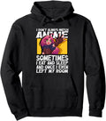 I Don T Always Watch Anime Teen Sweatshirt - Novelty Apparel Unisex - T-Shirt, Sweatshirt, Hoodie