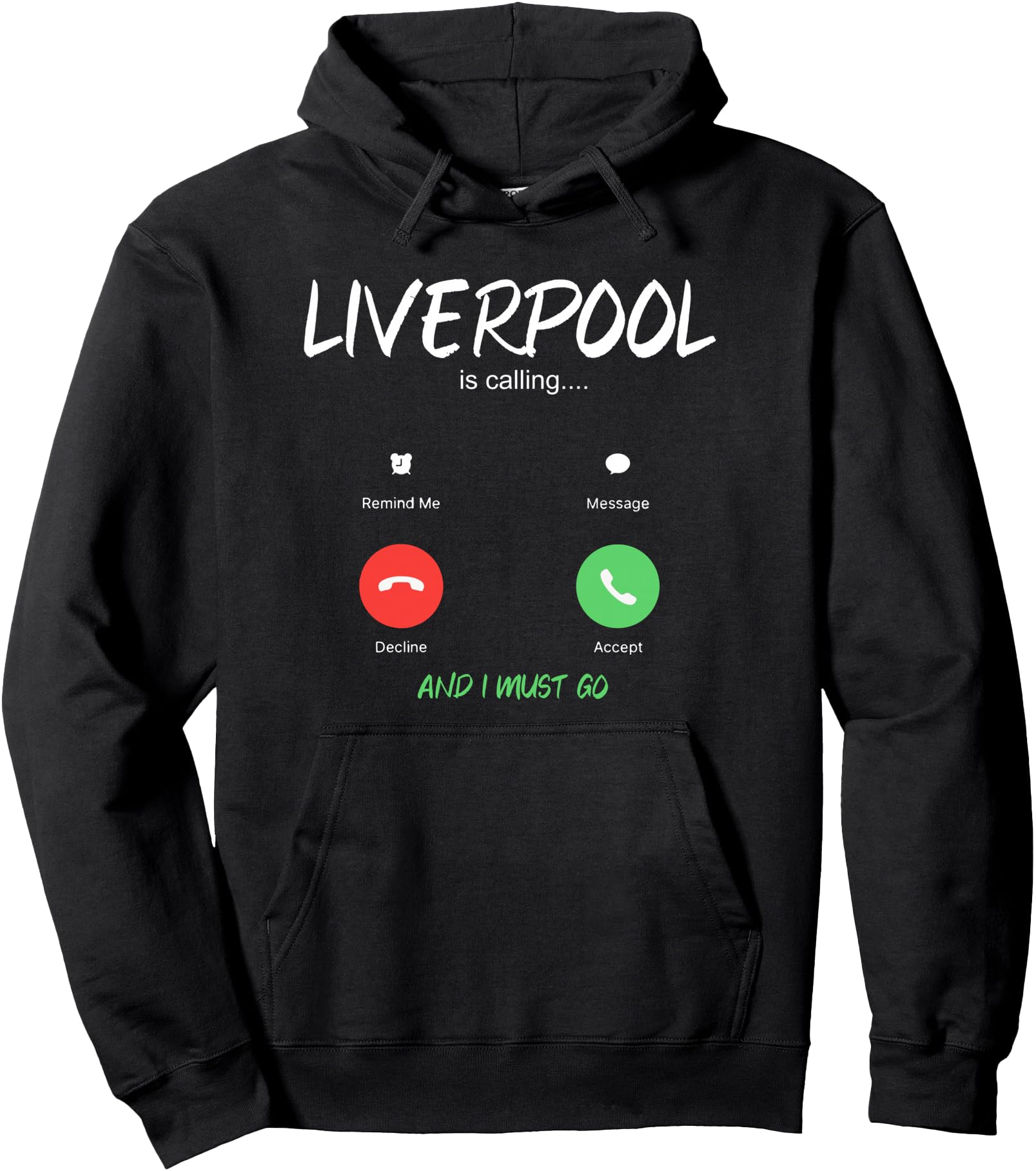 Liverpool Is Calling And I Must Go T-Shirt - Graphic Print Men Women - T-Shirt, Sweatshirt, Hoodie