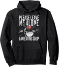 Please Leave Me Alone I Am Eating Soup T-Shirt - Aesthetic Graphic Unisex - T-Shirt, Sweatshirt, Hoodie