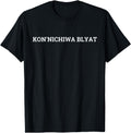 Konnichiwa Blyat Russian Japanese Hoodie - Casual Everyday Wear Men Women - T-Shirt, Sweatshirt, Hoodie