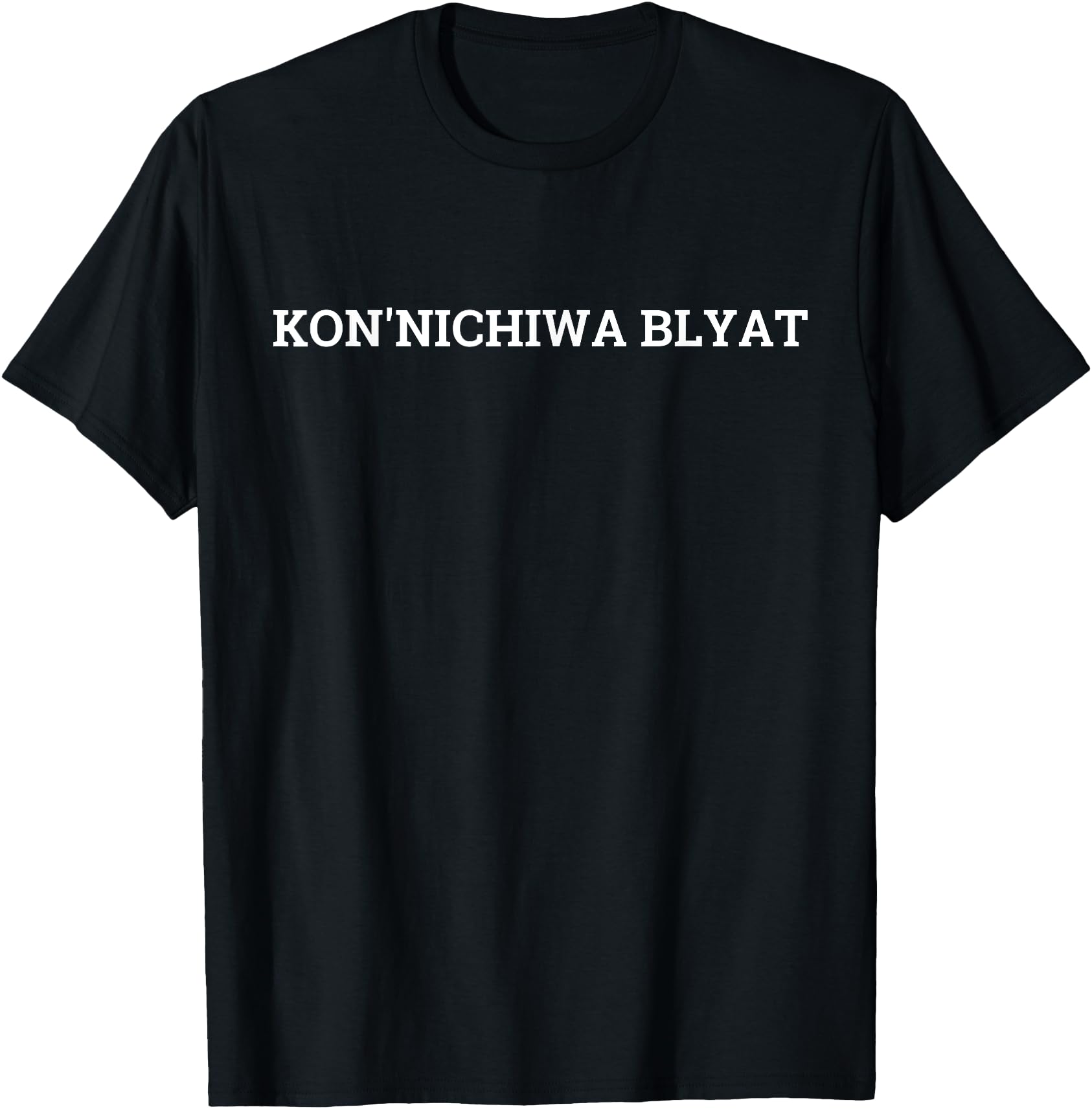 Konnichiwa Blyat Russian Japanese Hoodie - Casual Everyday Wear Men Women - T-Shirt, Sweatshirt, Hoodie