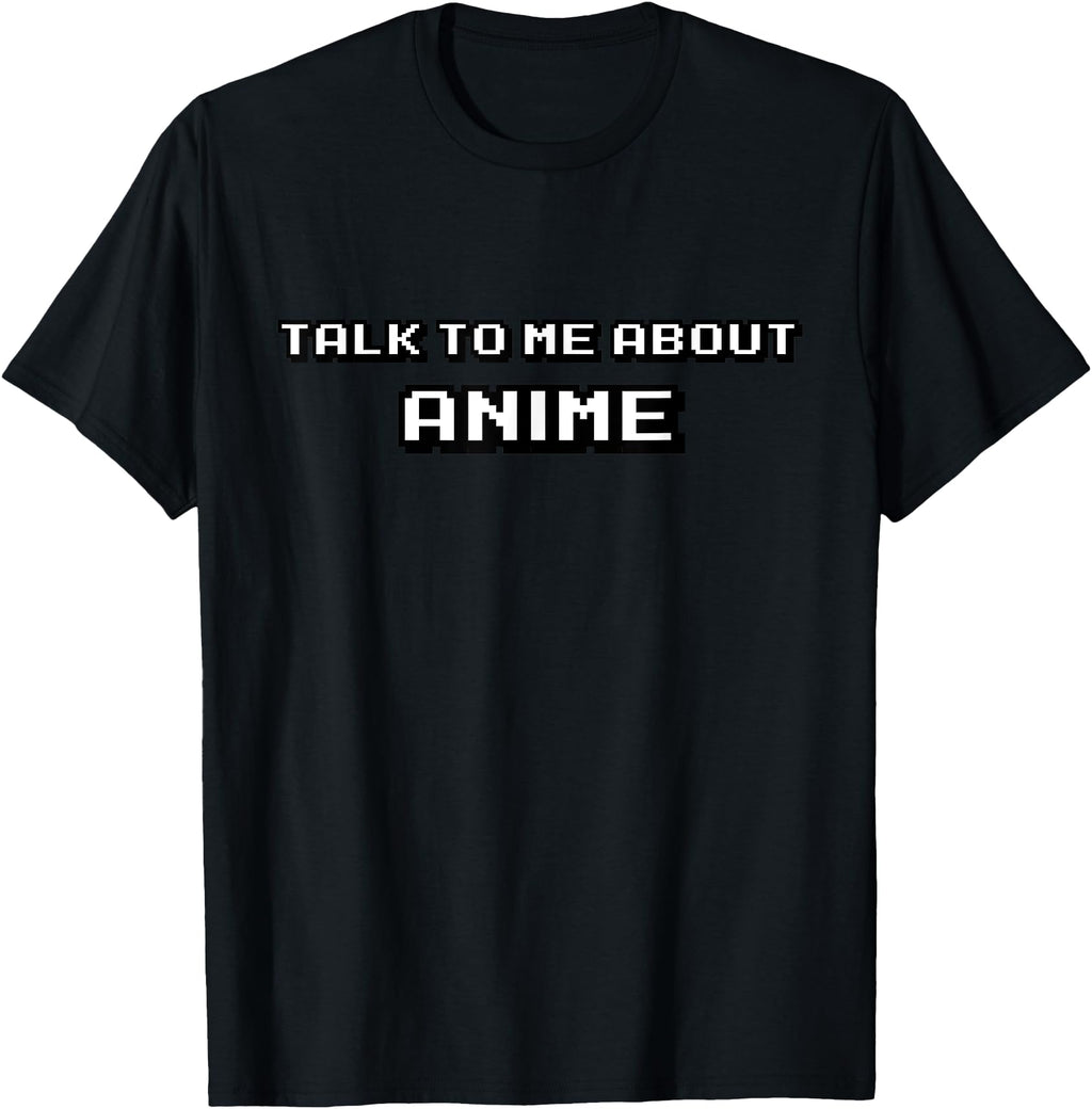 Handcrafted Talk To Me About Anime Sweatshirt - Novelty Apparel Men Women - T-Shirt, Sweatshirt, Hoodie