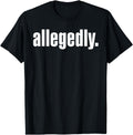 Original Allegeably Scale Justice Shirts T-Shirt - Novelty Apparel Unisex - T-Shirt, Sweatshirt, Hoodie