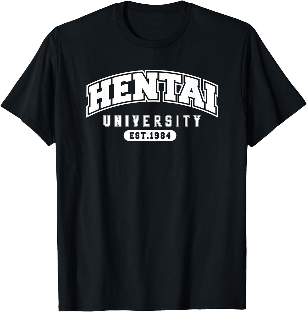 Hentai Anime Hentai University Est 1984 T-Shirt - Trendy Graphic Unisex - T-Shirt, Sweatshirt, Hoodie