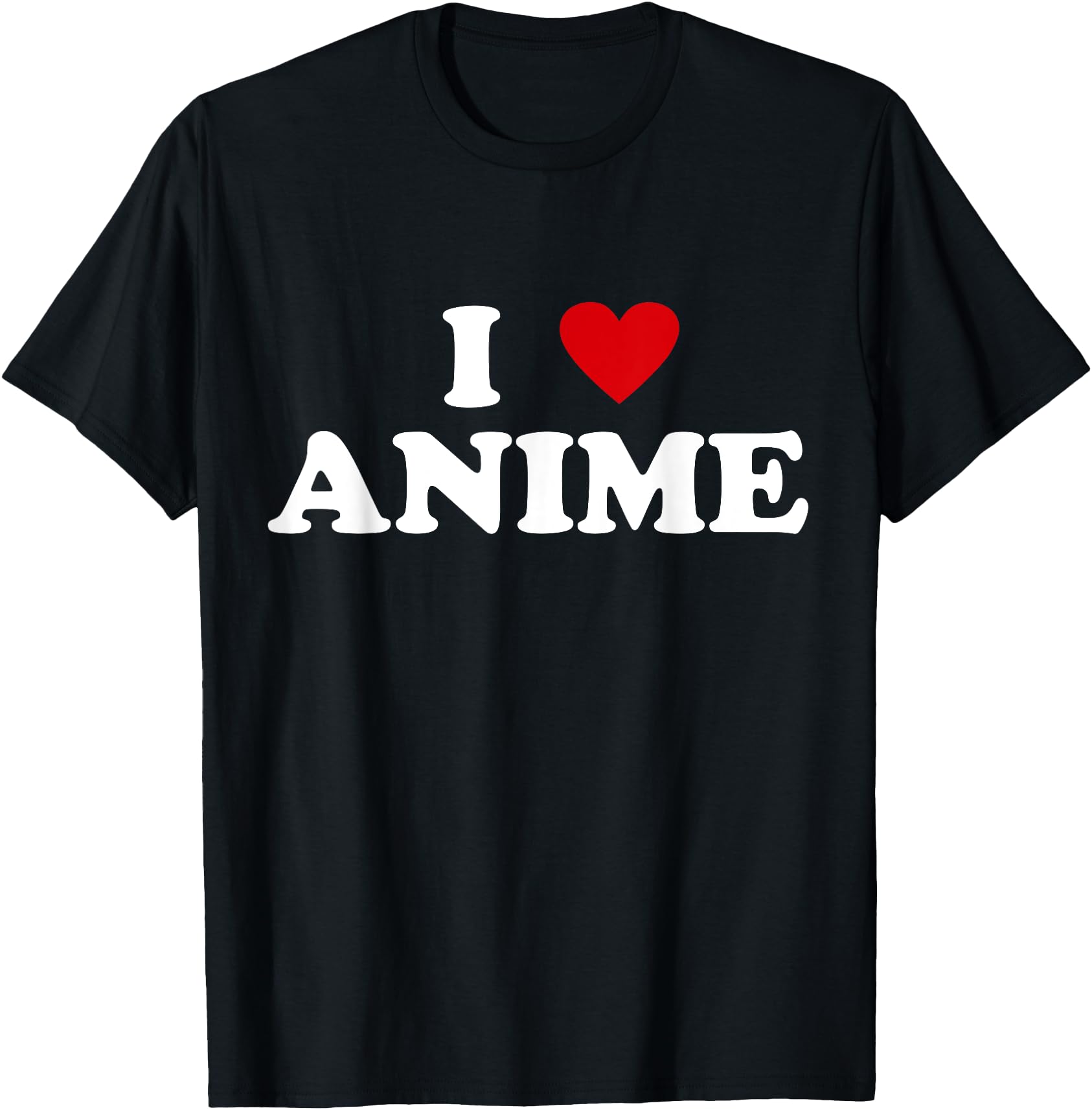 Original I Heart Anime Otaku I Love Sweatshirt - Novelty Apparel Unisex - T-Shirt, Sweatshirt, Hoodie