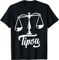 Exclusive Tipsy Lawyer Scales T-Shirt - Casual Everyday Wear Unisex - T-Shirt, Sweatshirt, Hoodie