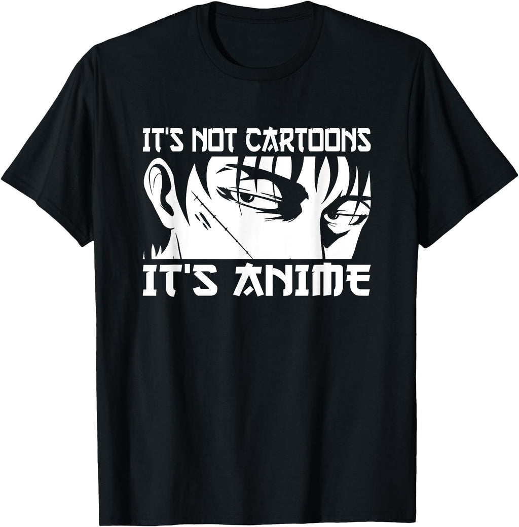Authentic It S Not Cartoons It S Anime T-Shirt - Novelty Apparel Unisex - T-Shirt, Sweatshirt, Hoodie