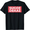 Sugoi Dekai Meme Anime Cosplay Sweatshirt - Custom Art Print Men Women - T-Shirt, Sweatshirt, Hoodie