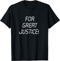 Original Great Justice Sweatshirt - Trendy Graphic Men Women - T-Shirt, Sweatshirt, Hoodie