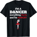 Authentic Ballet Dancer Everything T-Shirt - Streetwear Style Men Women - T-Shirt, Sweatshirt, Hoodie
