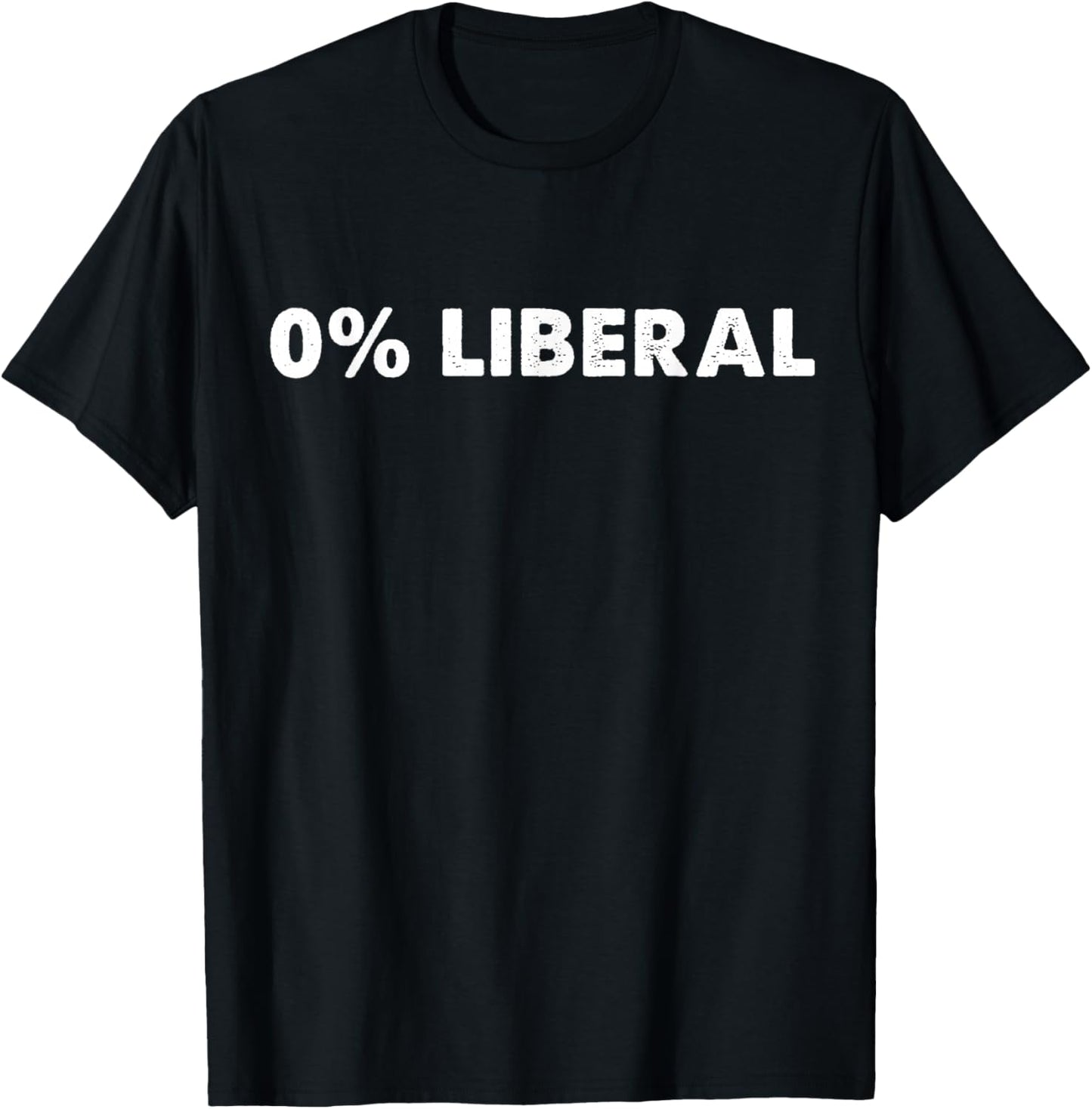 0 Liberal Zero Percent Liberal Shirt Perfect Gift for Birthday