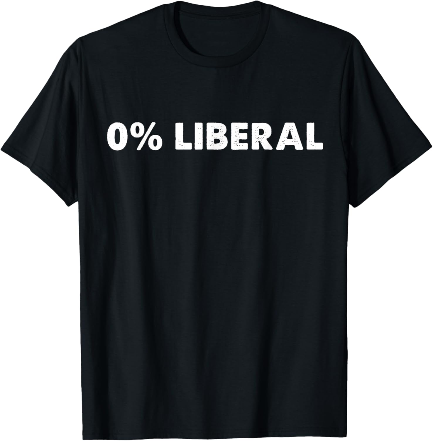 0 Liberal Zero Percent Liberal Shirt Perfect Gift for Birthday