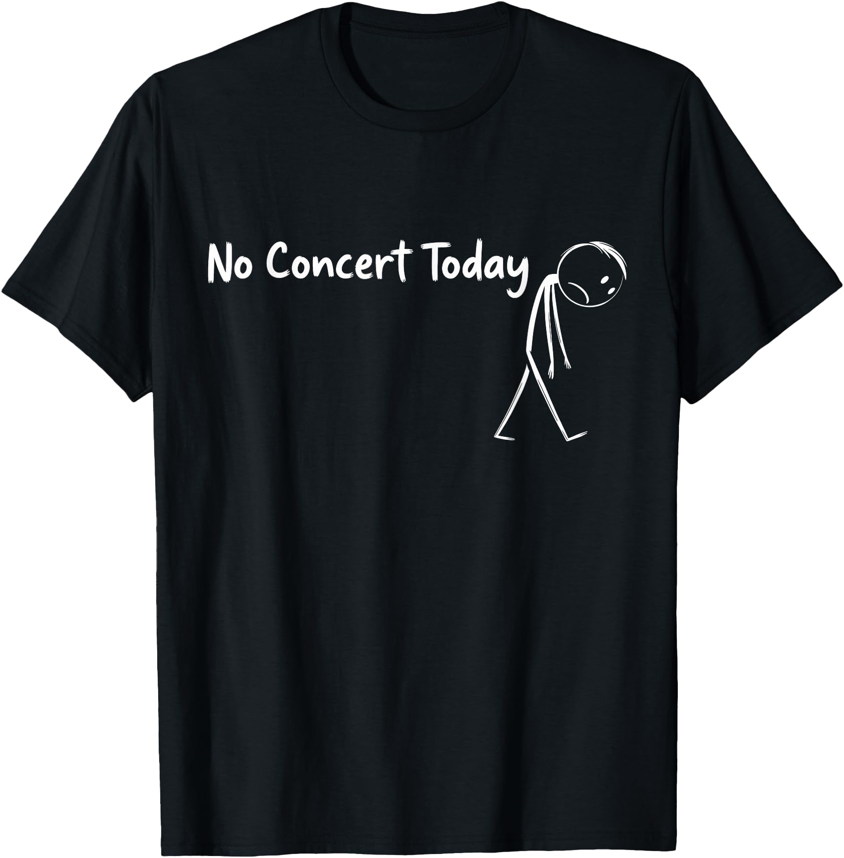 No Concert Today Music Concert Lovers Artist Hoodie - Trendy Graphic Unisex - T-Shirt, Sweatshirt, Hoodie