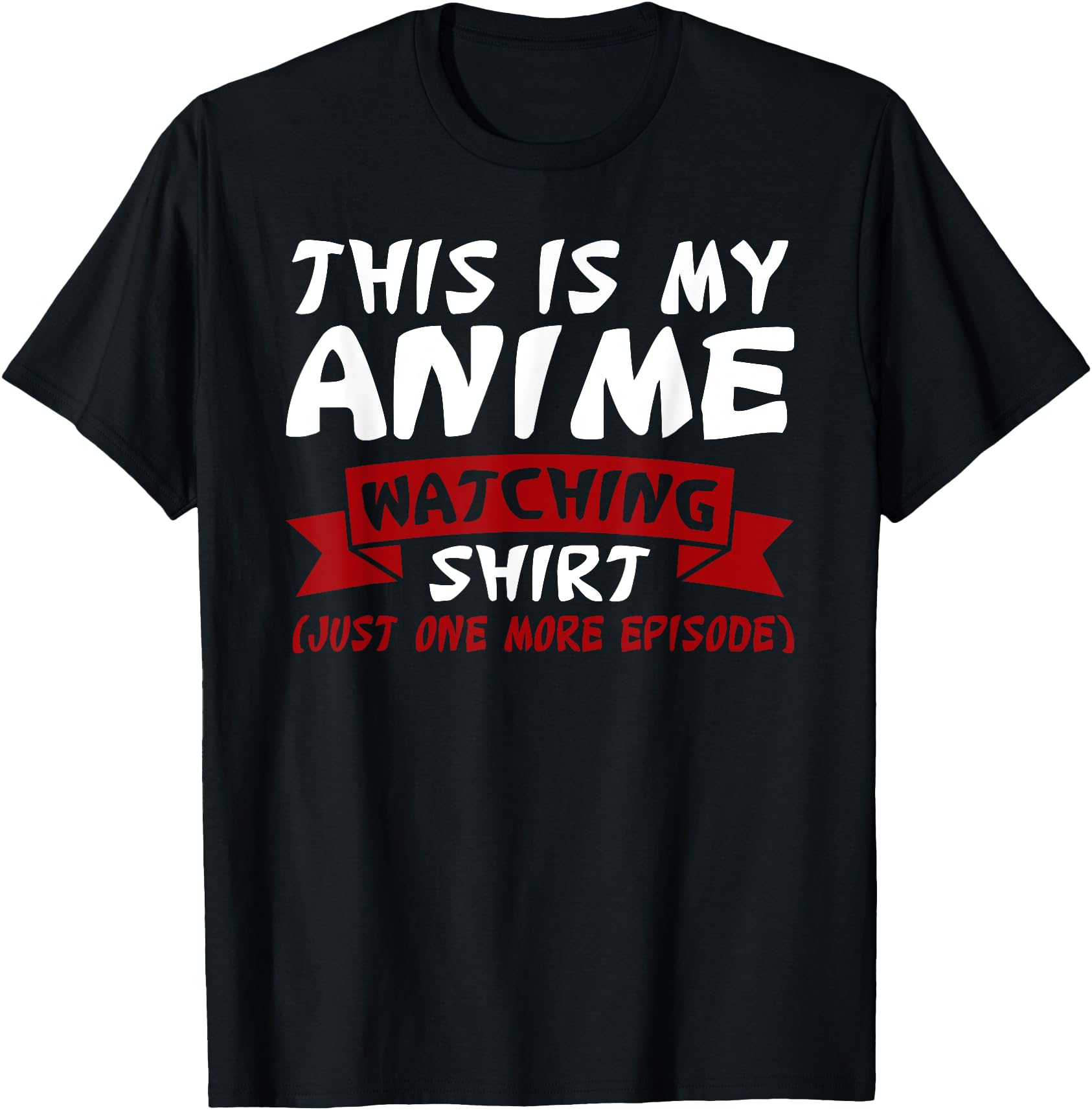 Exclusive This Is My Anime Watching T-Shirt - Streetwear Style Unisex - T-Shirt, Sweatshirt, Hoodie