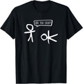 Stickman Are You Ok Cartoon Be Kind Sweatshirt - Trendy Graphic Men Women - T-Shirt, Sweatshirt, Hoodie