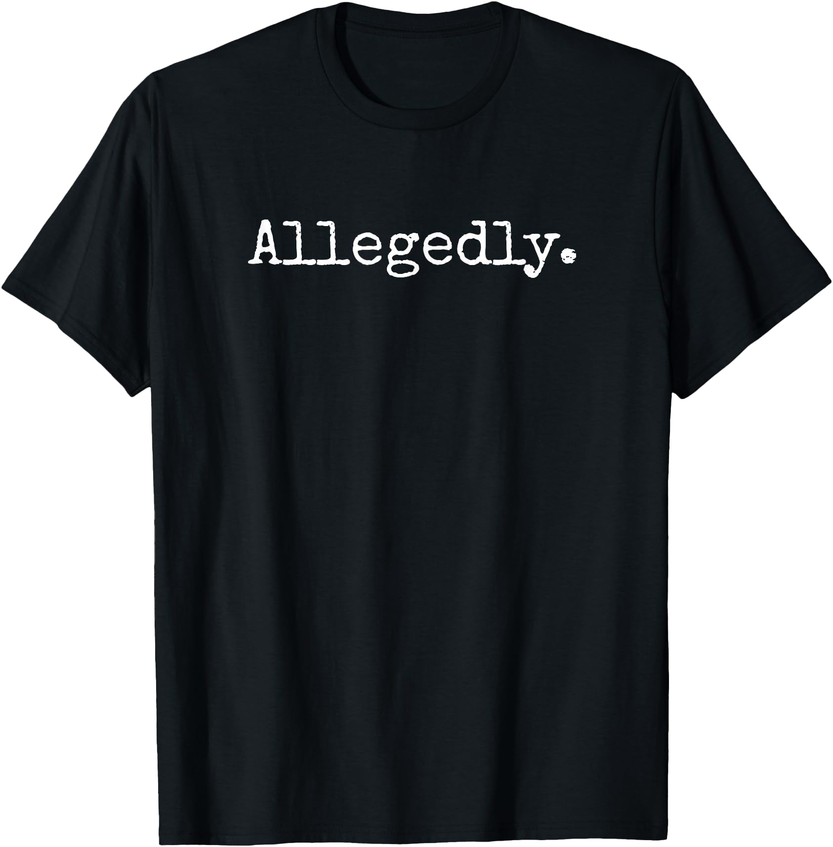 Original Allegedly Lawyer Lawyer T-Shirt - Aesthetic Graphic Unisex - T-Shirt, Sweatshirt, Hoodie
