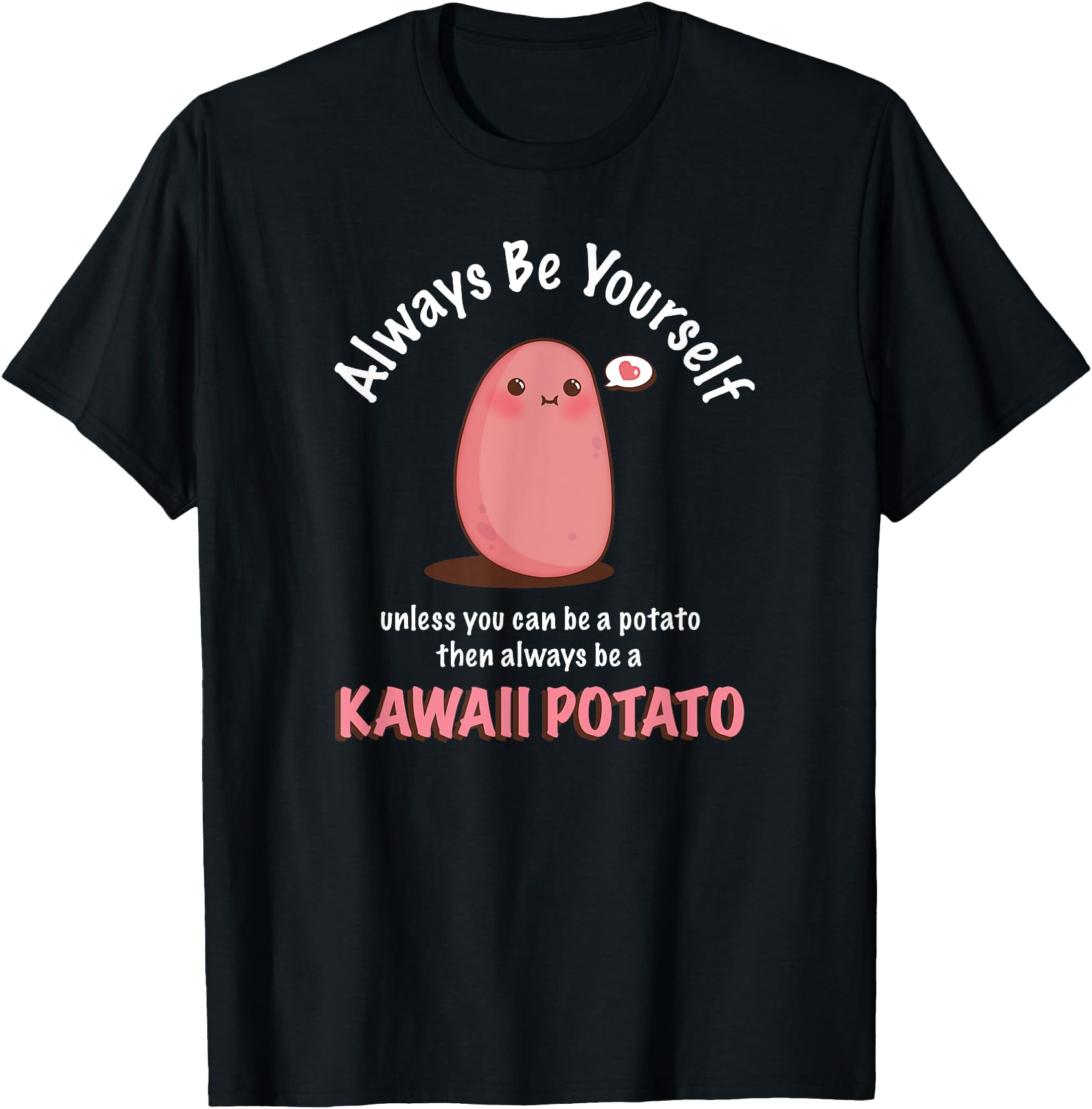 Authentic Kawaii Potato T Japanese T-Shirt - Custom Art Print Men Women - T-Shirt, Sweatshirt, Hoodie