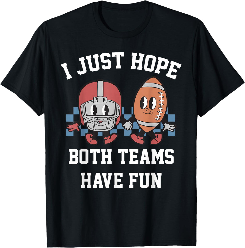 Authentic I Just Hope Both Teams Have T-Shirt - Trendy Graphic for Adults - T-Shirt, Sweatshirt, Hoodie