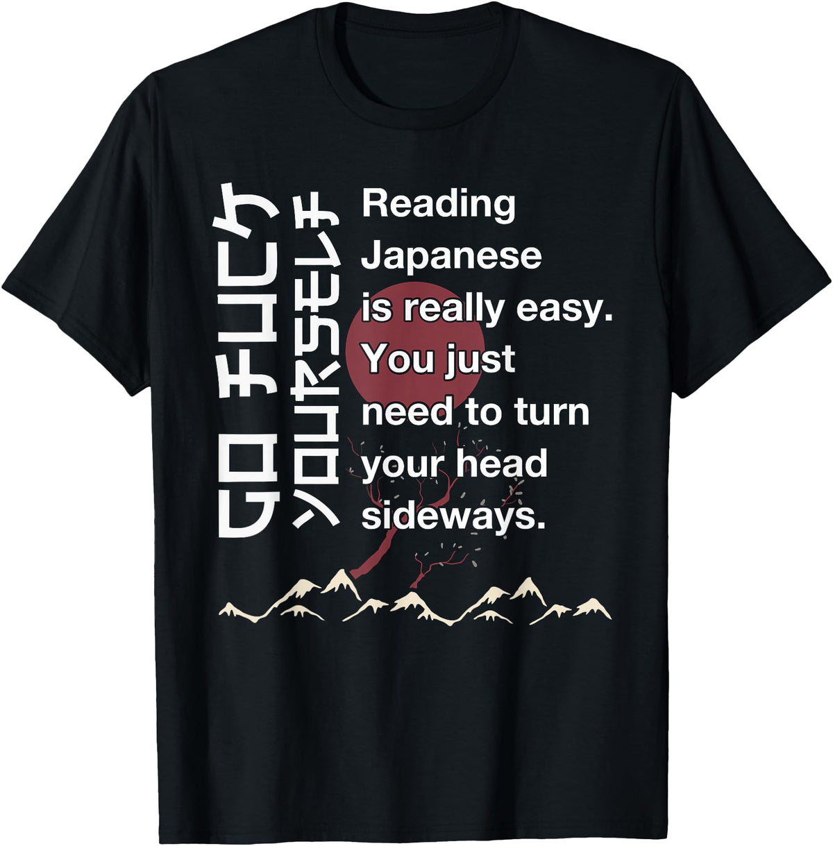Reading Japanese Is Easy Japanese Sweatshirt - Streetwear Style for Adults - T-Shirt, Sweatshirt, Hoodie