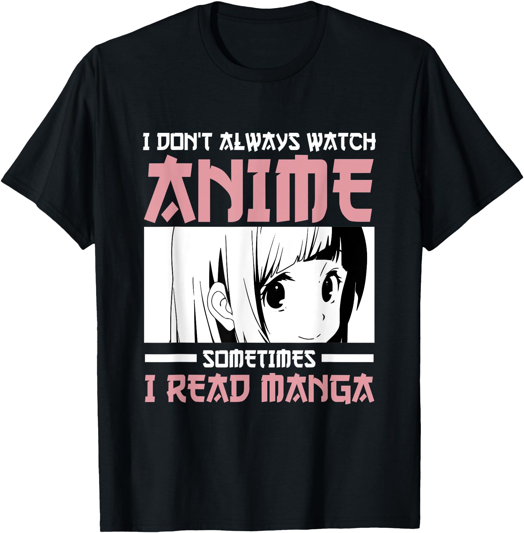 Exclusive Anime I Don T Always Sweatshirt - Novelty Apparel Men Women - T-Shirt, Sweatshirt, Hoodie