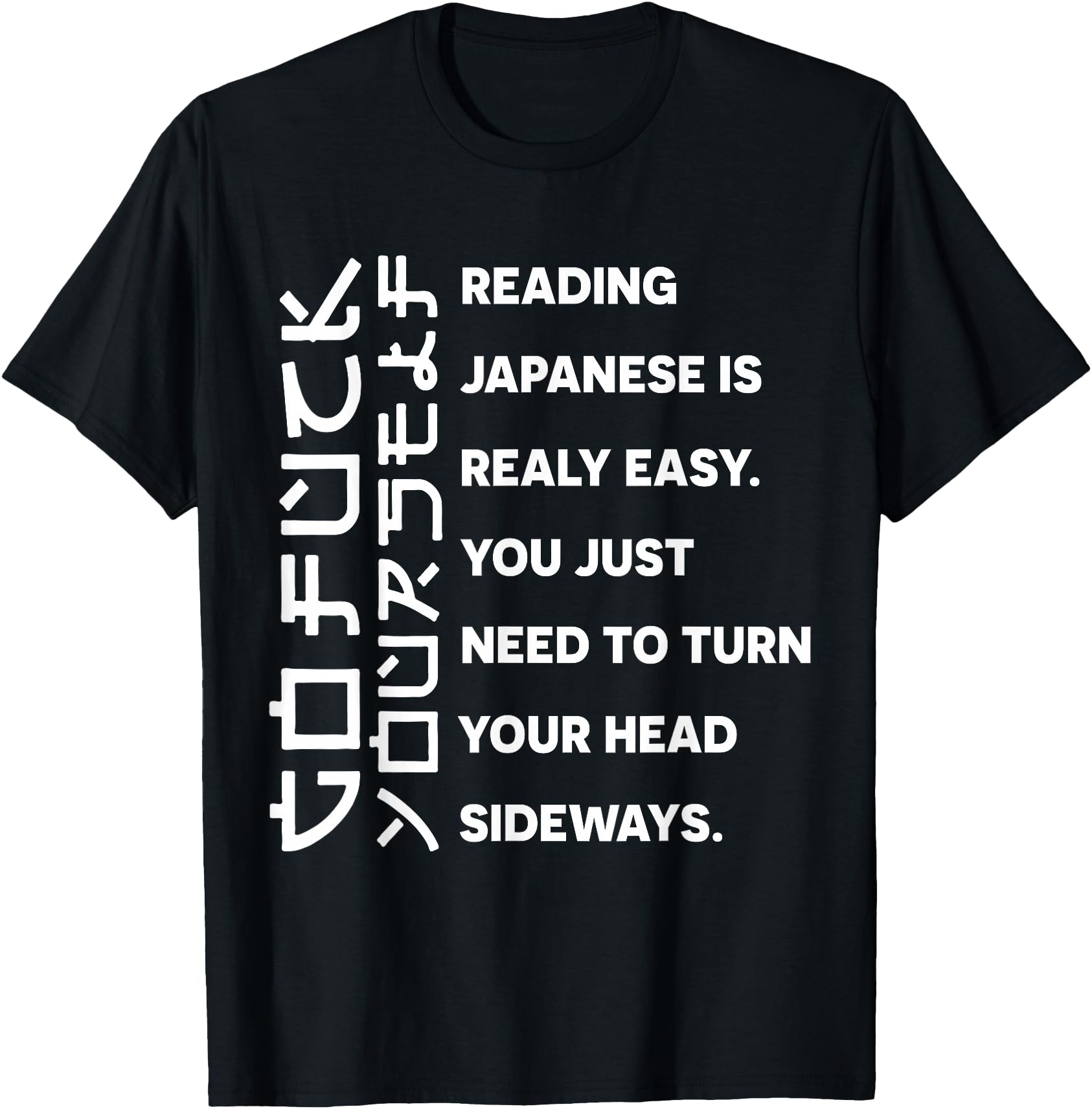 Reading Japanese Is Really Easy T-Shirt - Custom Art Print Men Women - T-Shirt, Sweatshirt, Hoodie