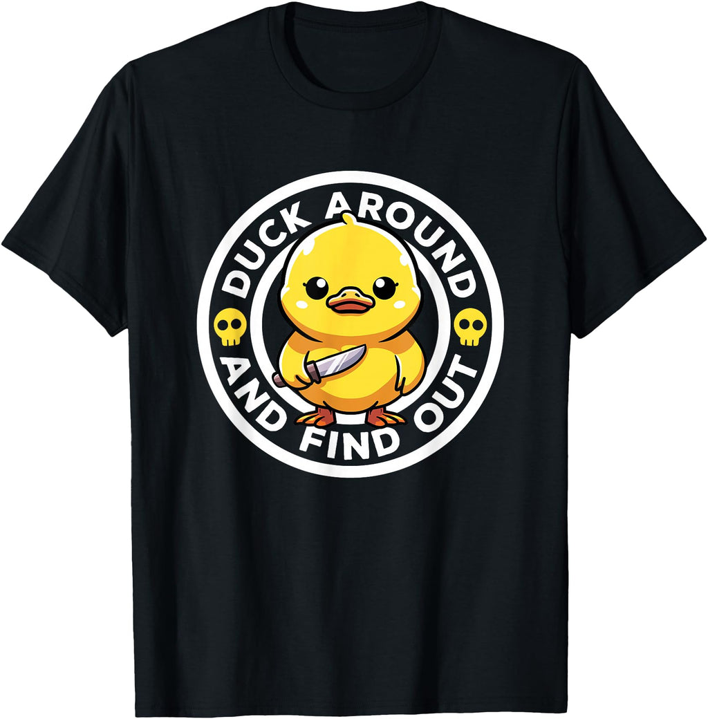 Handcrafted Duck Around And Find Out Sweatshirt - Graphic Print Men Women - T-Shirt, Sweatshirt, Hoodie