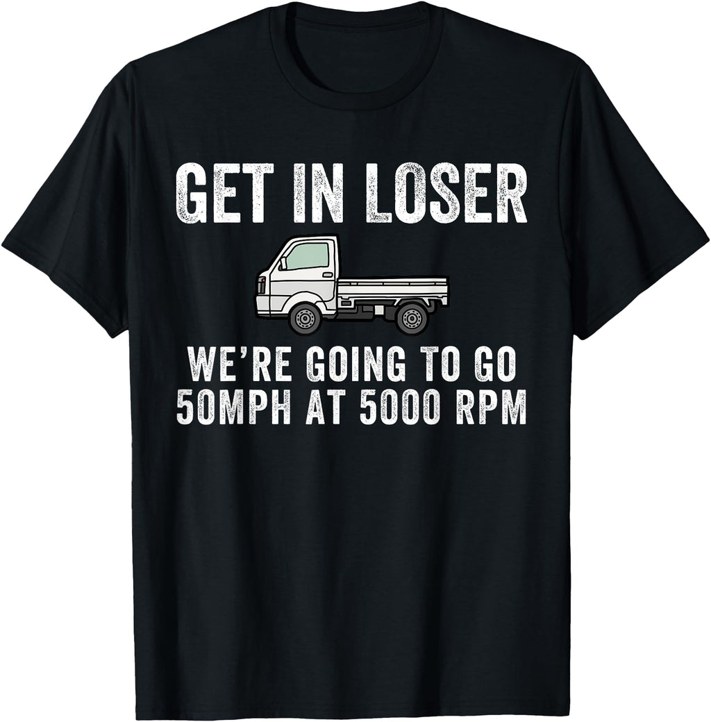 Get Loser Japanese Kei Mini Truck T-Shirt - Aesthetic Graphic for Adults - T-Shirt, Sweatshirt, Hoodie