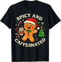 Authentic Spicy Caffeinated Gingerbread T-Shirt - Unique Graphic Unisex - T-Shirt, Sweatshirt, Hoodie