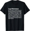 Handcrafted Lawyer Legal Disclaimer T-Shirt - Unique Graphic for Adults - T-Shirt, Sweatshirt, Hoodie