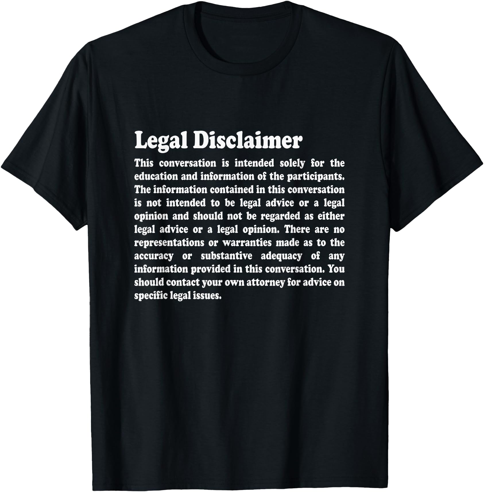 Handcrafted Lawyer Legal Disclaimer T-Shirt - Unique Graphic for Adults - T-Shirt, Sweatshirt, Hoodie